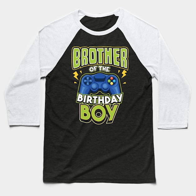 Brother of the Birthday Boy Matching Video Gamer Baseball T-Shirt by aneisha